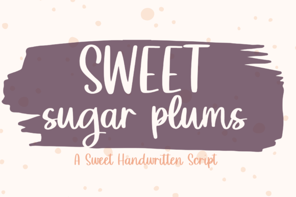 Sweet Sugar Plums: A Designer’s Perspective on a Delightful Script Font